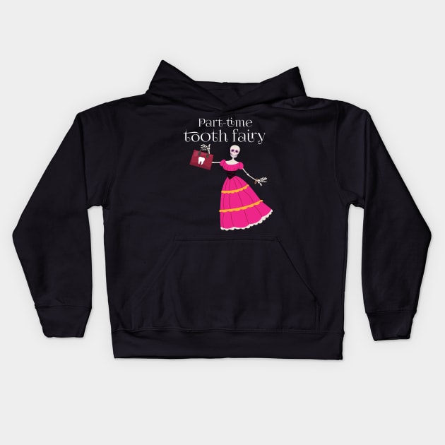 Part Time Tooth-Fairy | Pink Skeleton Kids Hoodie by Denotation